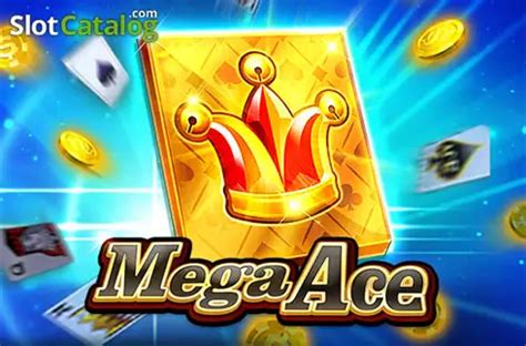 Mega Ace .